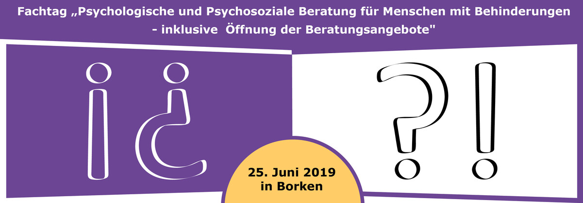 Fachtag „Psychologische und Psychosoziale Beratung für Menschen mit Behinderung – inklusive Öffnung der Beratungsangebote“ Dargestellt wird eine Grafik die auf den Fachtag am 25.06.2019 in Borken hinweist.