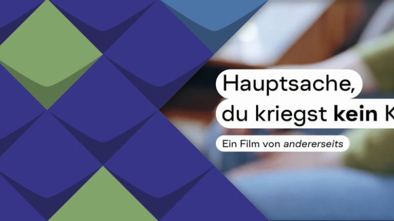 Ein unscharfes bild einer Person mit grünem Pullover und davor ein Text "Hauptsache du kiregst kein Kind. Ein Film von andererseits"